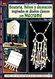 Serie Macramé nº 4: Bisutería, bolsos y decoración inspirados en diseños clásicos con macramé